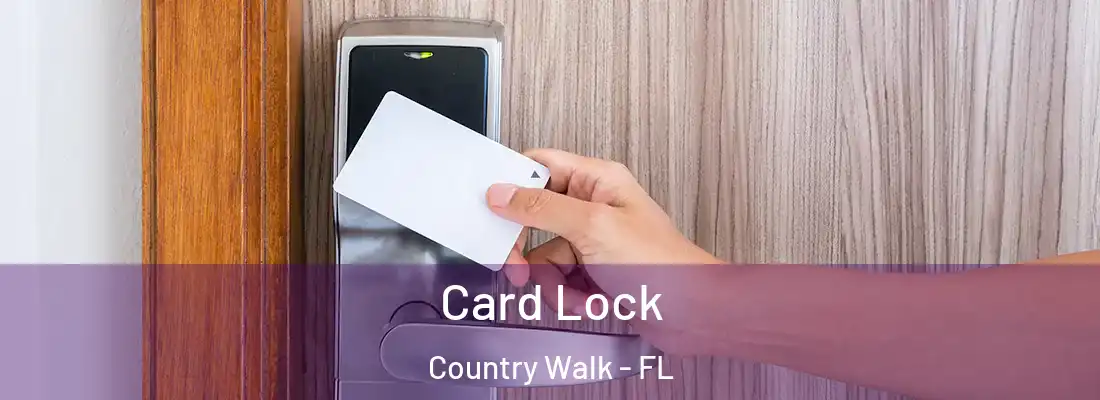 Card Lock Country Walk - FL