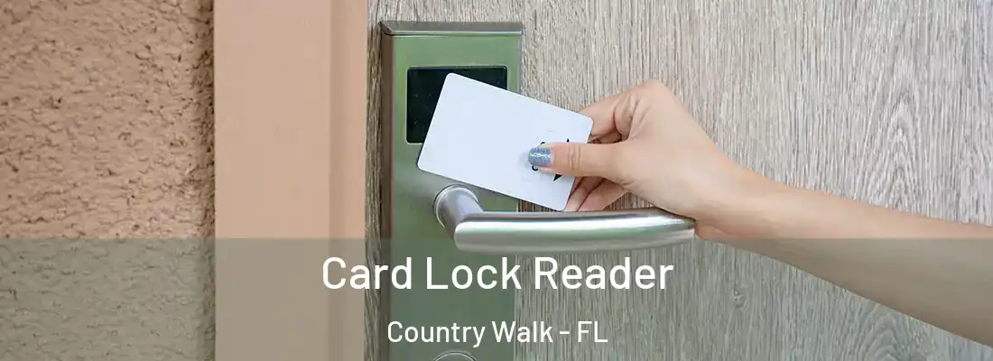 Card Lock Reader Country Walk - FL
