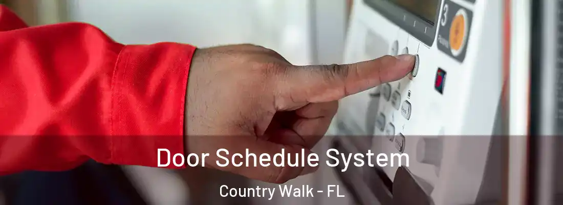 Door Schedule System Country Walk - FL