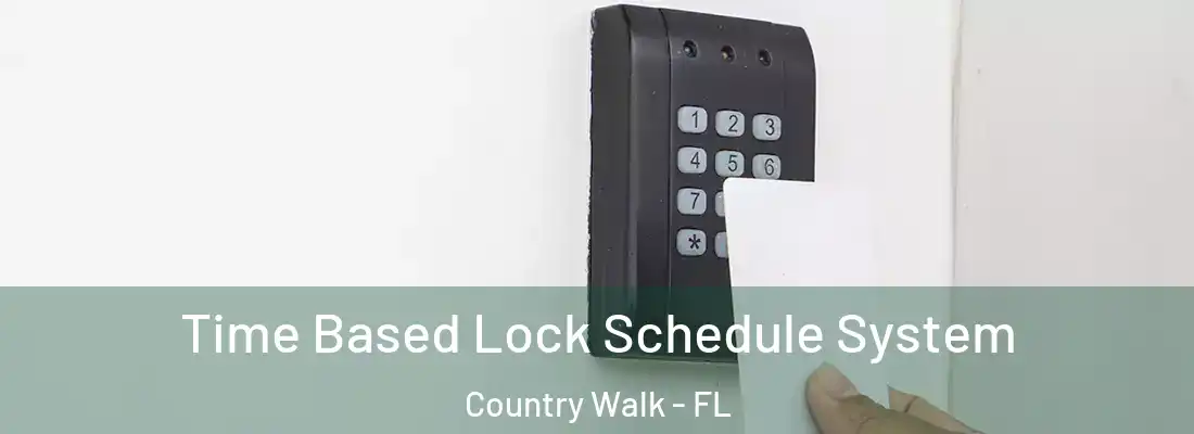 Time Based Lock Schedule System Country Walk - FL